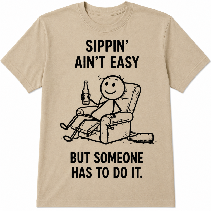 Majica »Sippin' Ain't Easy«