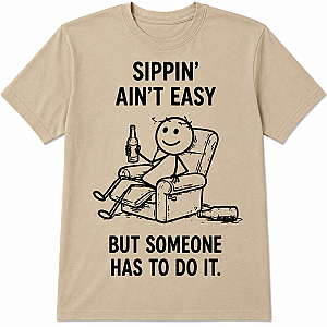 Majica »Sippin' Ain't Easy«
